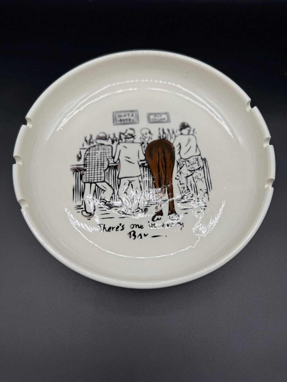 "One in every bar" Funny Ceramic Ashtray